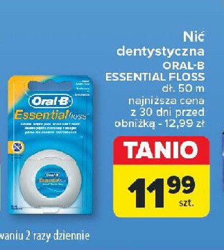 Nić dentystyczna 50 m Oral-b essential floss promocja w Carrefour