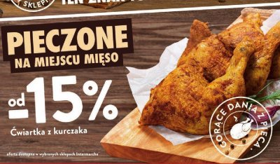 Kurczak pieczony ćwiartka na miejscu mięso promocja w Intermarche