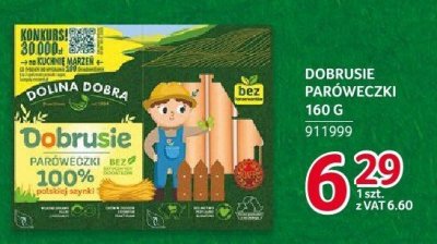 Paróweczki Dobrusie 100% Dolina Dobra 160g promocja w Selgros