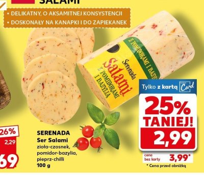 Ser Salami SERENADA zioła-czosnek, pomidor-bazylia, pieprz-chilli promocja w Kaufland