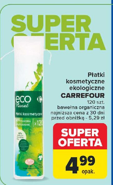 Płatki kosmetyczne Carrefour eco planet promocja