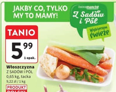Włoszczyzna Z sadów i pól promocja w Intermarche