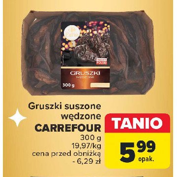 Gruszki suszone wędzone Carrefour promocja w Carrefour Market