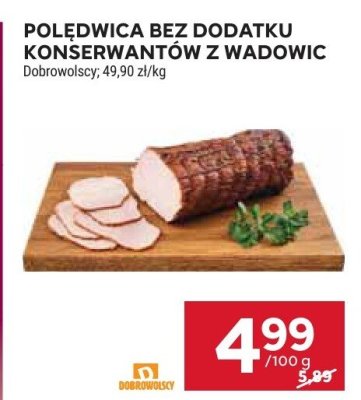Polędwica bez dodatku konserwantów z wadowic Dobrowolscy promocja w Stokrotka