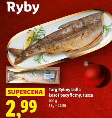 Ryba Targ Rybny Lidla świeżo pacyficzny, łososi tusza promocja w Lidl