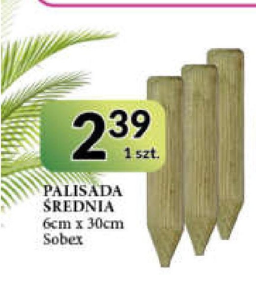 Palisada 6 x 30 cm Sobex promocja