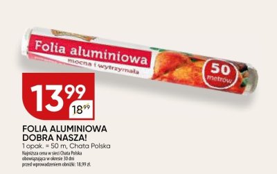 Folia aluminiowa Dobra Nasza! promocja w Chata Polska