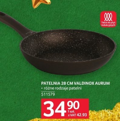 Patelnia 28 cm Valdinox Aurum różne rodzaje patelni promocja w Selgros