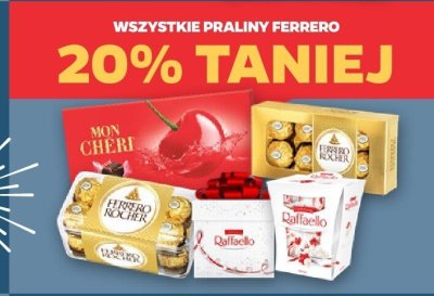 Praliny Ferrero wszystkie 20% taniej promocja w Netto