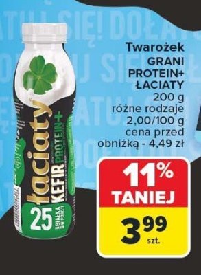 Twarożek ŁACIATE GRANI PROTEIN+ różne rodzaje promocja w Carrefour