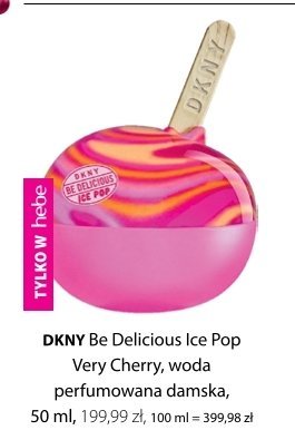 Woda perfumowana damska DKNY Be Delicious Ice Pop Very Cherry promocja w Hebe