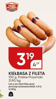 Kiełbasa z fileta Polskie Przysmaki promocja w Chata Polska
