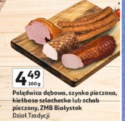 Polędwica dębowa, szynka pieczona, kiełbasa szlachecka lub schab pieczony ZMB Białystok promocja w Auchan