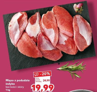 Mięso z podudzia indyka bez kości i skóry 1 kg promocja w Kaufland