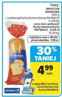 Chleb Tosty BRIOCHE OSKROBA 450 g promocja w Carrefour