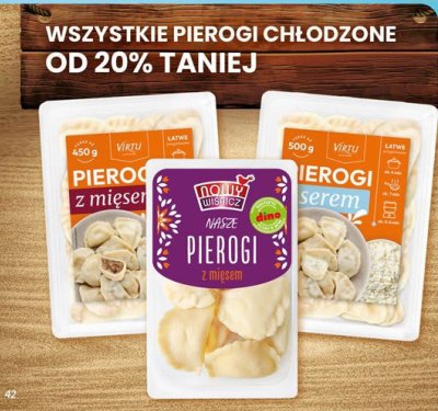 Pierogi chłodzone wszystkie rodzaje od -20% promocja w Dino