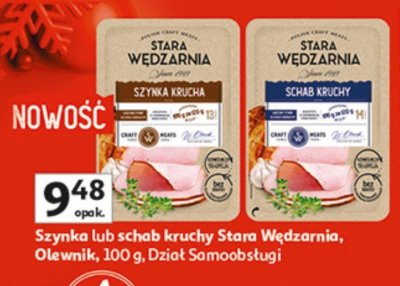 Szynka lub schab kruchy Stara Wędzarnia Olewnik 100 g promocja w Auchan
