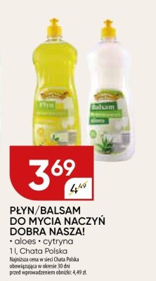 Płyn/balsam do mycia naczyń Dobra Nasza promocja w Chata Polska