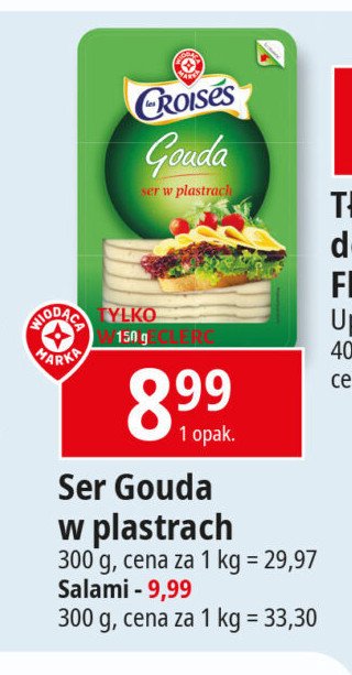 Ser gouda Wiodąca marka croises promocja w Leclerc