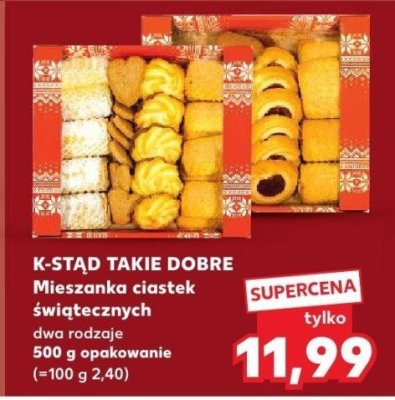 Mieszanka ciastek świątecznych K-STAD TAKIE DOBRE dwa rodzaje promocja w Kaufland