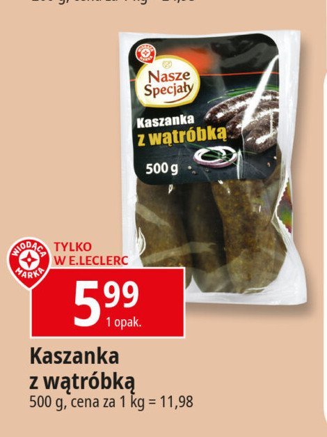 Kaszanka z wątróbką Wiodąca marka nasze specjały promocja