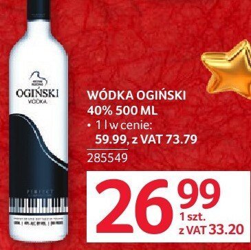 Wódka Ogiński 40% 500 ML 1 l w cenie: 59,99 z VAT 73,79 promocja w Selgros