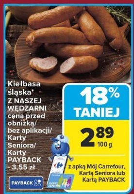 Kiełbasa śląska Z NASZEJ WĘDZARNI promocja w Carrefour