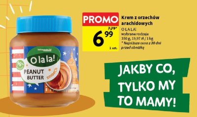 Masło orzechowe peanut butter O LA LA! promocja w Intermarche