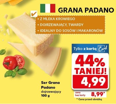 Ser Grana Padano dojrzewający promocja w Kaufland