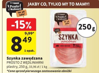 Szynka zawędzana PROSTO Z WĘDLINIARNI plastry promocja w Intermarche