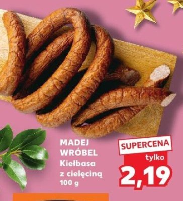 Kiełbasa MADEJ WRÓBEL z cielęciną 100 g promocja w Kaufland