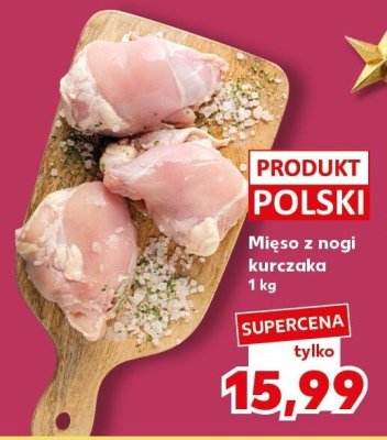 Mięso z nogi kurczaka promocja w Kaufland
