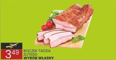 Boczek tadzia Wyrób własny promocja w Wafelek