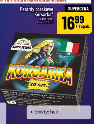 Petardy draskowe Korsarka Super Power promocja w POLOmarket