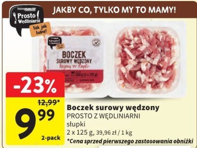 Boczek surowy wędzony PROSTO Z WĘDLINIARNI słupki promocja w Intermarche