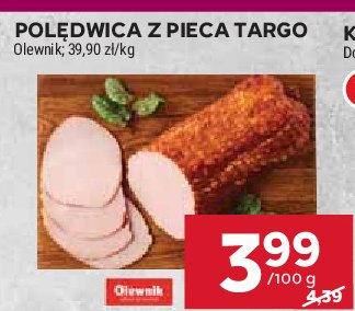 Polędwica z pieca targo Olewnik promocja