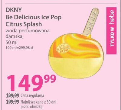 Perfumy DKNY Be Delicious Ice Pop Citrus Splash woda perfumowana damska promocja w Hebe