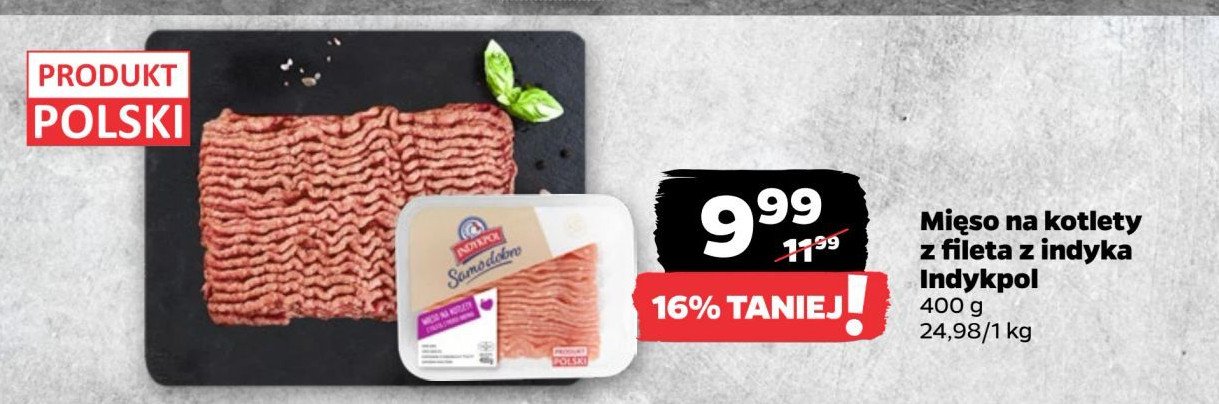 Mięso mielone z indyka na kotlety Indykpol samo dobro promocja w Netto