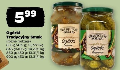 Ogórki Tradycyjny Smak (różne rodzaje) promocja w Netto