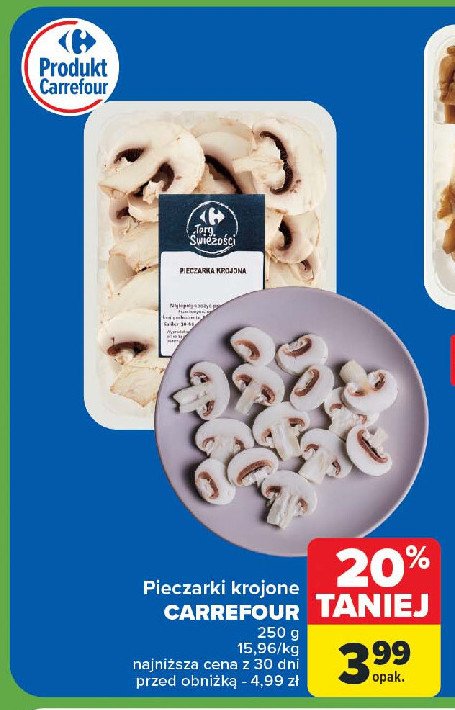 Pieczarki krojone Carrefour targ świeżości promocja