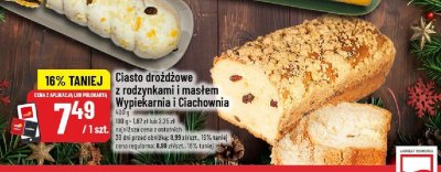 Ciasto drożdżowe z rodzynkami i masłem Wypiekarnia i Ciachovnia promocja w POLOmarket