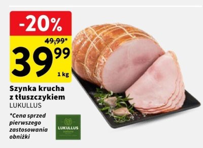 Szynka krucha z tłuszczykiem LUKULLUS promocja w Intermarche