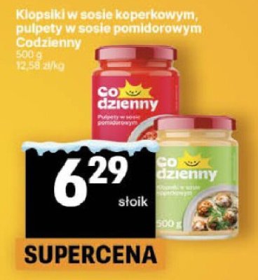 Klopsy w sosie koperkowym, pulpety w sosie pomidorowym Codzienny promocja w Delikatesy Centrum