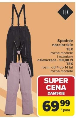 Spodnie narciarskie TEX różne modele i rozmiary dziewczęce - 50,00 zł TEX rozm. od 4 do 14 lat różne modele promocja w Carrefour