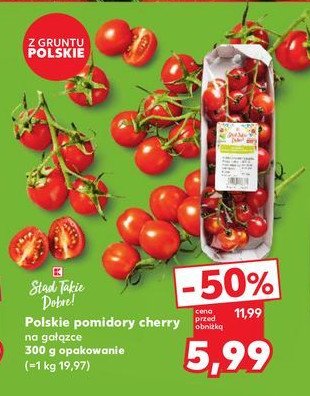 Pomidory cherry polskie K-classic stąd takie dobre! promocja w Kaufland