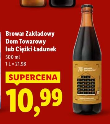 Piwo Browar Zakładowy Dom Towarowy Ciężki Ładunek promocja w Lidl