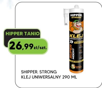 Klej uniwersalny Shipper Strong 290ML promocja w HIPPER.pl