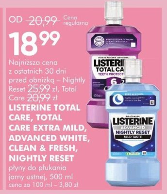 Płyn do płukania LISTERINE TOTAL CARE, TOTAL CARE EXTRA MILD, ADVANCED WHITE, CLEAN & FRESH, NIGHTLY RESET promocja w Super-Pharm