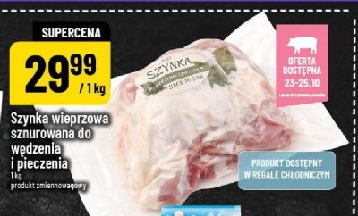 Szynka wieprzowa sznurowana do wędzenia i pieczenia promocja w POLOmarket