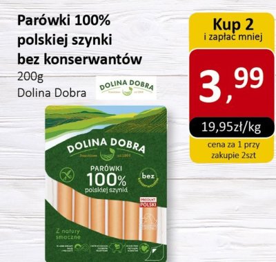 Parówki 100% polskiej szynki bez konserwantów 200g Dolina Dobra promocja w Market Point